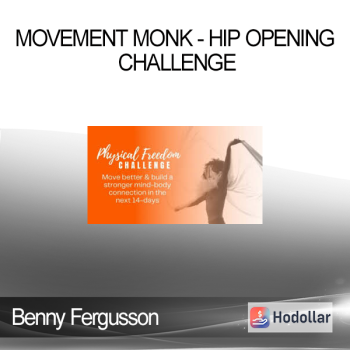 Benny Fergusson - Movement Monk - Hip Opening Challenge