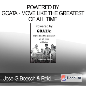 Jose G Boesch & Reid Singer - Powered by GOATA - Move Like The Greatest of All Time